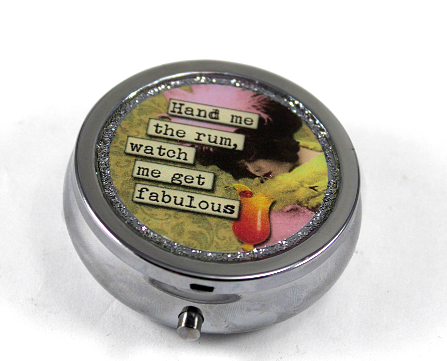 “Hand me the Rum, Watch me get Fabulous” Pill Box