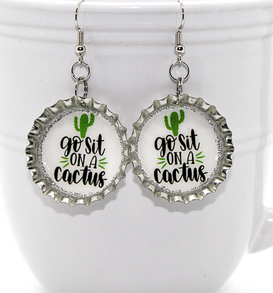 “Go Sit on a Cactus“ Bottle Cap Earrings